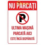 Semne nu parcati ultima masina parcata aici este inca disparuta